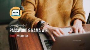Banner Cara Mengubah Password dan nama wifi indihome