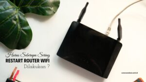 Banner - Harus Seberapa Sering Restart Router Wifi Dilakukan